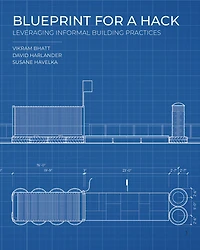 Blueprint For A Hack: Leveraging Informal Building Practices