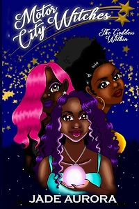 Motor City Witches: The Goddess Within