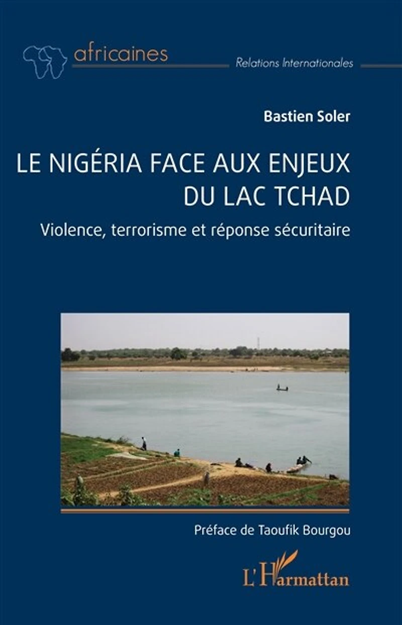 Le Nigéria face aux enjeux du lac Tchad: Violence, terrorisme et réponse sécuritaire