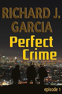 Perfect Crime Episode 1 The Engagement: Mystery (Thriller Suspense Crime Murder psychology Fiction)Series: Horror Thriller Short story