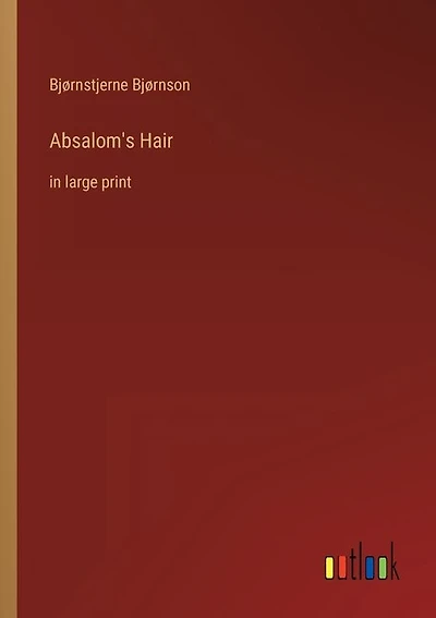 Absalom's Hair: in large print