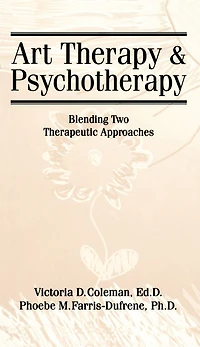 Art Therapy And Psychotherapy: Blending Two Therapeutic Approaches