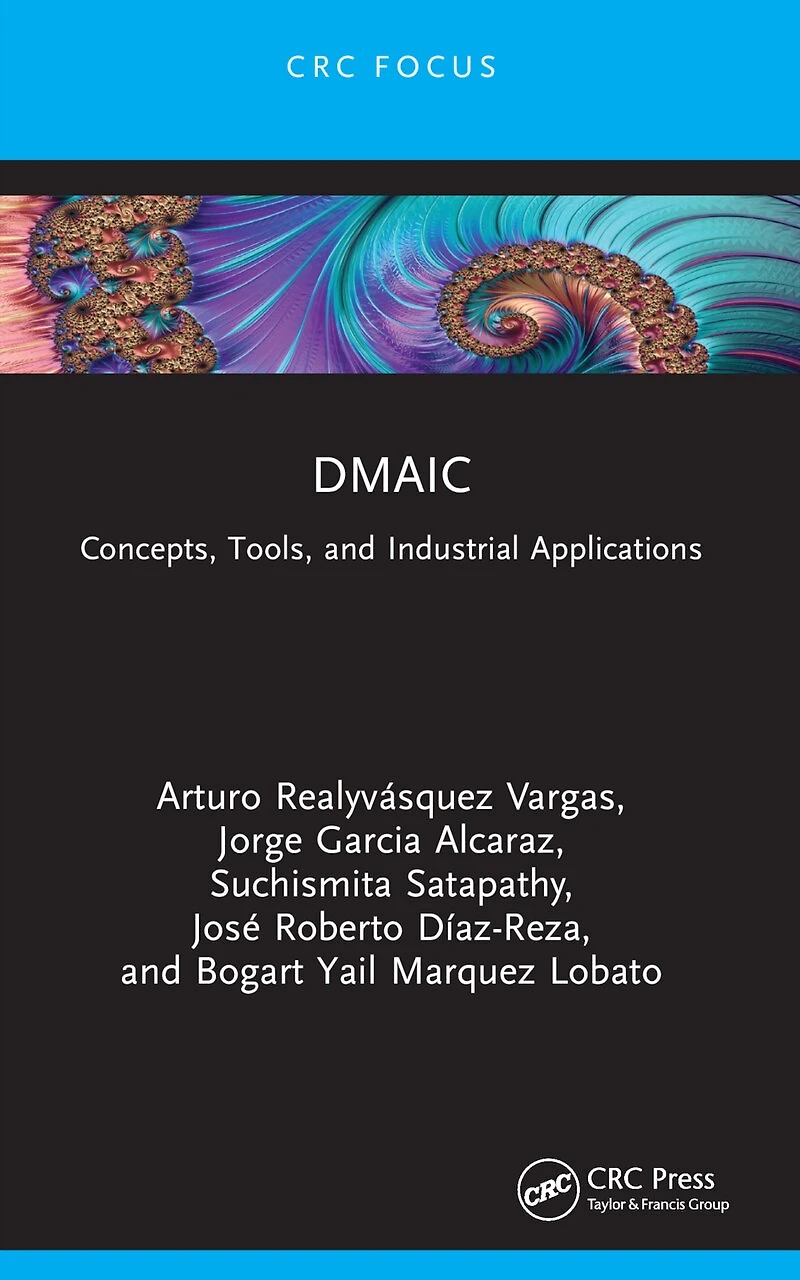 Dmaic: Concepts, Tools, and Industrial Applications