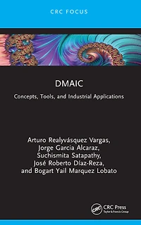 Dmaic: Concepts, Tools, and Industrial Applications