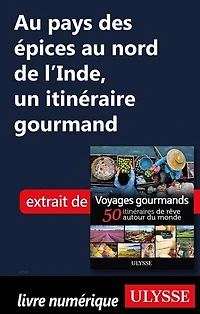 Voyages gourmands: 50 itinéraires de rêve autour du monde