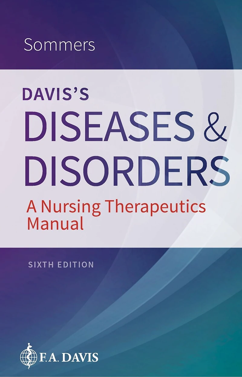 Davis's Diseases And Disorders: A Nursing Therapeutics Manual