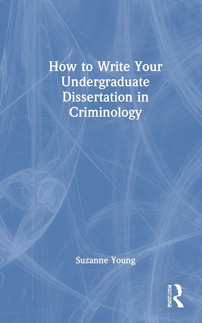How to Write Your Undergraduate Dissertation Criminology
