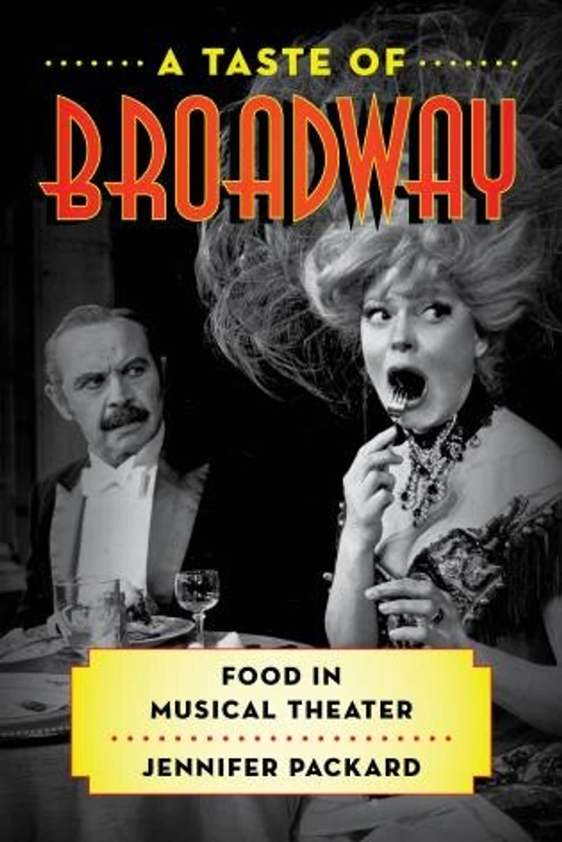 A Taste of Broadway: Food Musical Theater