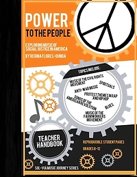 Power to the People: Exploring Music of Social Justice: No Prep Teacher Handbook for Grades 8-12