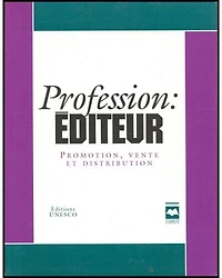 Profession éditeur: promotion, vente et distribution