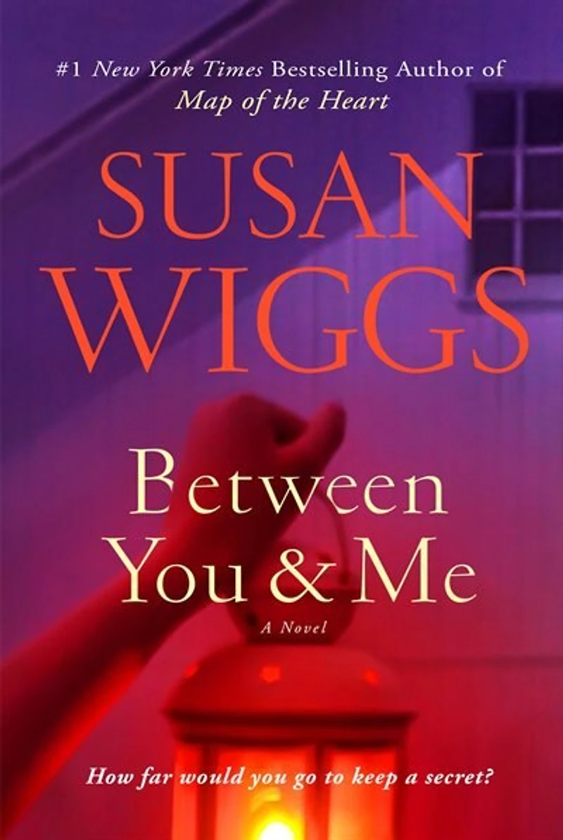 Between You and Me: A Novel