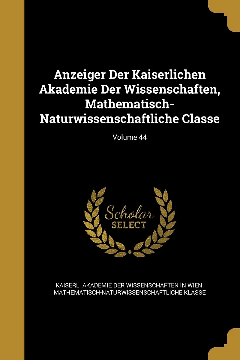 Anzeiger Der Kaiserlichen Akademie Der Wissenschaften
