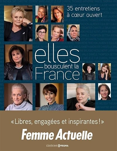 Elles bousculent la France: 35 entretiens à coeur ouvert