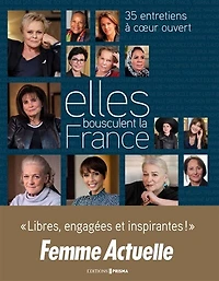 Elles bousculent la France: 35 entretiens à coeur ouvert