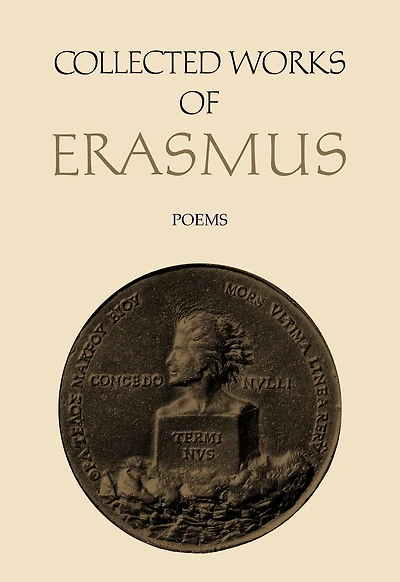 Collected Works of Erasmus: Poems, Volumes 85 and 86