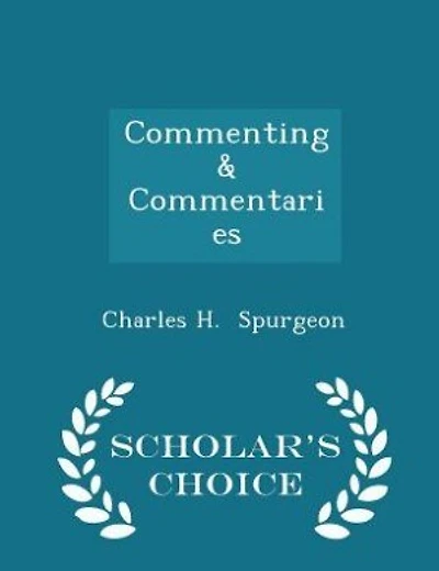 Commenting & Commentaries - Scholar's Choice Edition