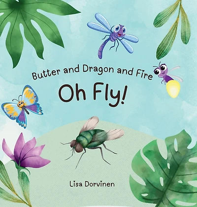Butter and Dragon and Fire, Oh Fly!