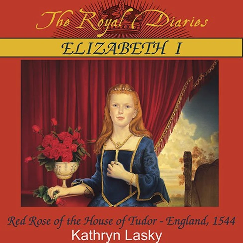 Elizabeth I: Red Rose of the House Tudor, England, 1544