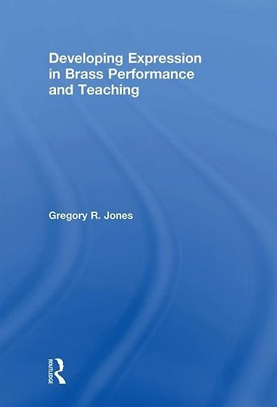 Developing Expression Brass Performance and Teaching