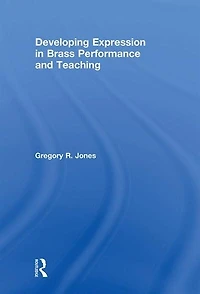 Developing Expression Brass Performance and Teaching