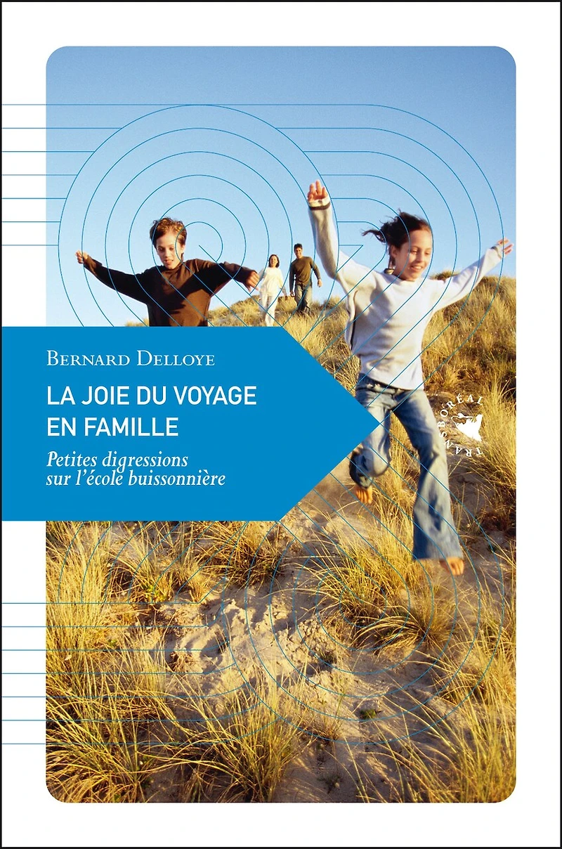Le voyage en famille: petites digressions sur l'école buissonnière