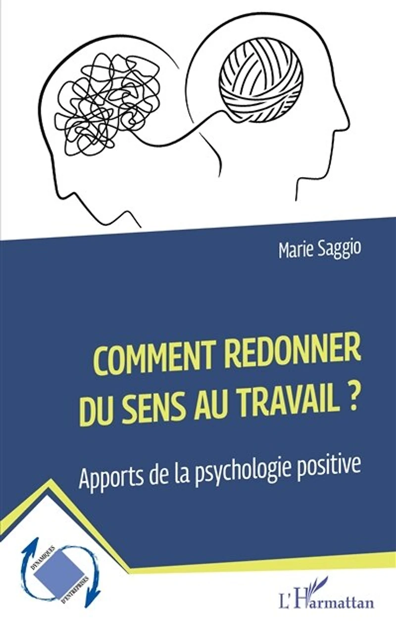 Comment redonner du sens au travail ?: Apports de la psychologie positive