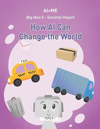 AI+Me: Big Idea 5 - Societal Impact: How AI Can Change the World