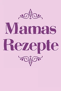 Mamas Rezepte: A5 Rezeptbuch zum Selberschreiben - Übersichtlich gestaltetes Kochbuch mit Platz für 100 Rezepte und Rezeptideen mit Inhaltsverzeichnis als Geschenk für Hobbyköche Köche Frauen Männer Mütter Väter Oma Opa Enkel Söhne Töchter