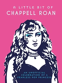 A Little Bit of Chappell Roan: An Unofficial Celebration of a Fearless Pop Princess