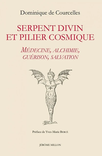 Serpent divin et pilier cosmique: Médecine, alchimie, guérison, salvation