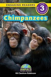 Chimpanzees: Animals That Make a Difference! (Engaging Readers, Level 3)