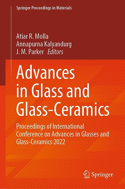 Advances Glass and Glass-Ceramics: Proceedings of International Conference on Glasses Glass-Ceramics 2022