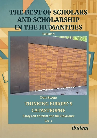 Thinking Europe’s Catastrophe: Essays on Fascism and the Holocaust