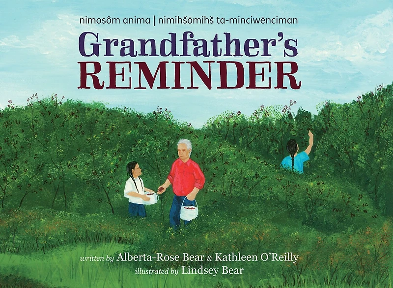 nimosôm anima—nimihšōmihš ta-minciwēnciman: Grandfather's Reminder