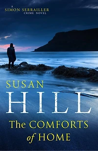 the Comforts of Home: Discover book 9 bestselling Simon Serrailler series