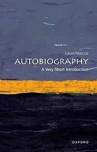 Autobiography: A Very Short Introduction