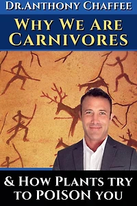 Why we are carnivores: ...and how plants try to poison you