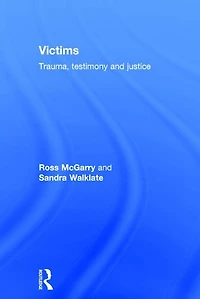 Victims: Trauma, Testimony And Justice