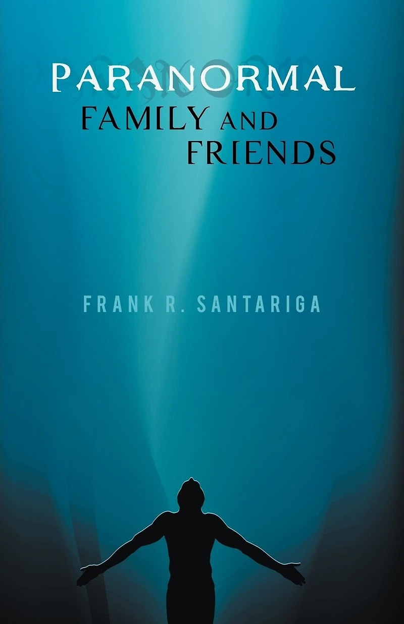 Paranormal Family And Friends