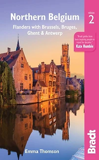 Northern Belgium: Flanders With Brussels, Bruges, Ghent And Antwerp