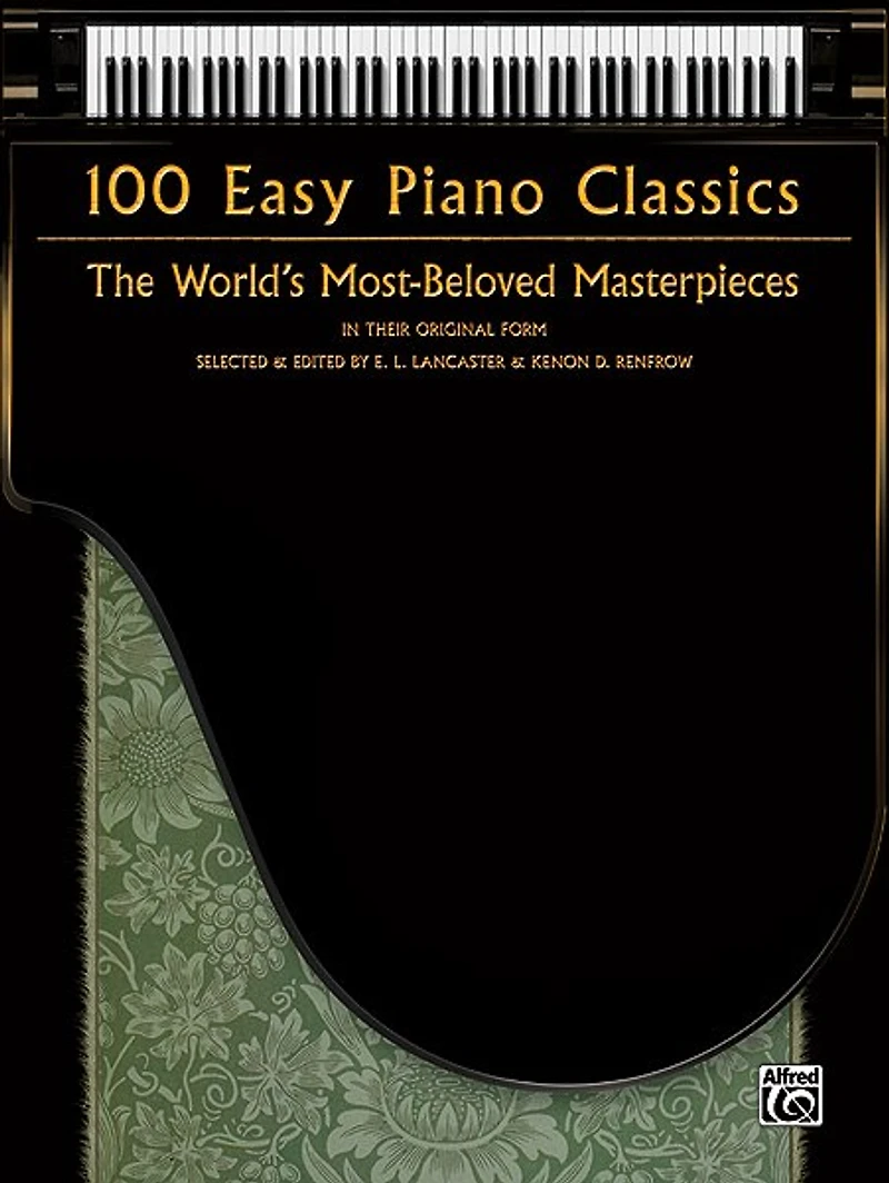 100 Easy Piano Classics: The World's Most-Beloved Masterpieces (Easy Piano)