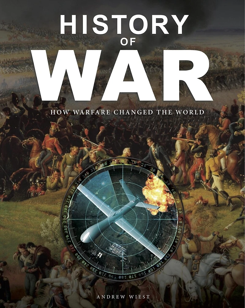 HISTORY OF WAR: How Warfare Changed The World