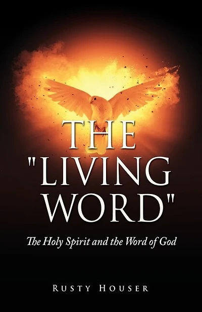 The "Living Word": The Holy Spirit and the Word of God