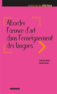 Aborder l'oeuvre d'art dans l'enseignement des langues