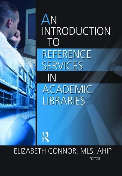 An Introduction to Reference Services Academic Libraries