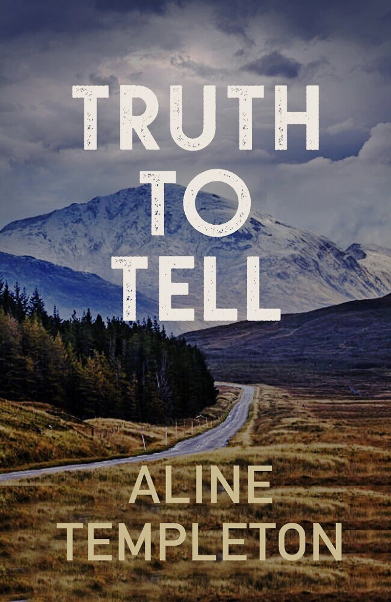 Truth to Tell: The Enthralling Scottish Crime Thriller