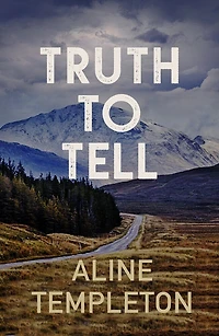 Truth to Tell: The Enthralling Scottish Crime Thriller