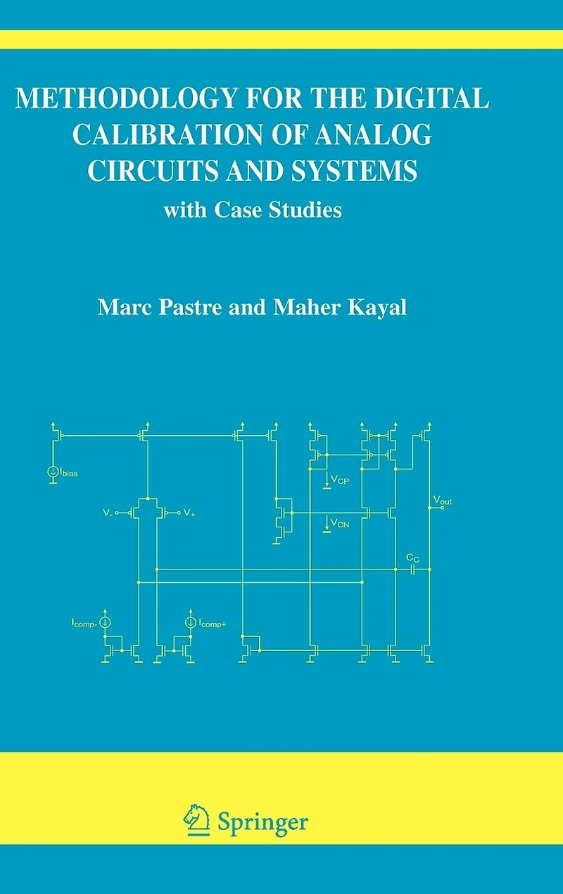 Methodology for the Digital Calibration of Analog Circuits and Systems: with Case Studies