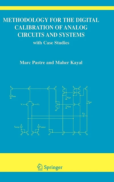 Methodology for the Digital Calibration of Analog Circuits and Systems: with Case Studies