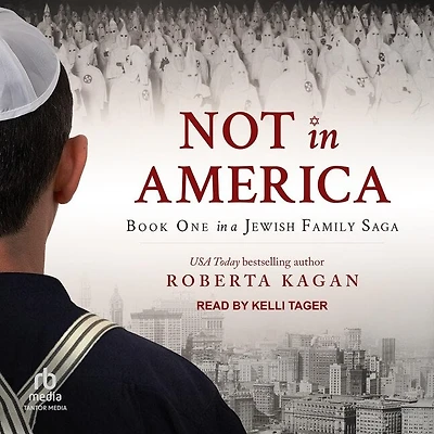 Not America: Book One a Jewish Family Saga